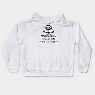 ADL: achieving a black belt in procrastination Kids Hoodie